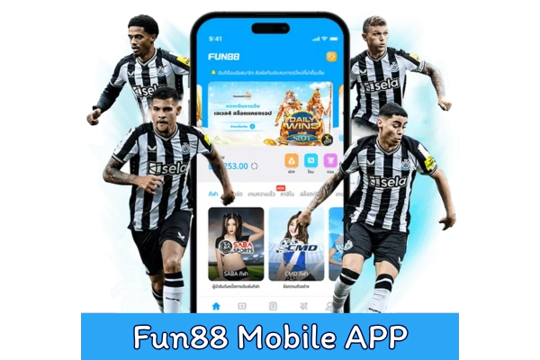 Fun88 Mobile Betting APP เดิมพันออนไลน์ APP