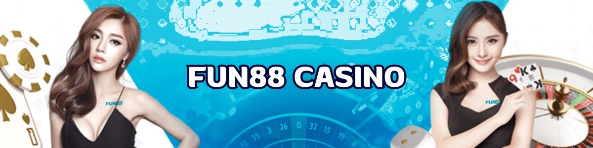 คาสิโนออนไลน์ FUN88 คาสิโนออนไลน์